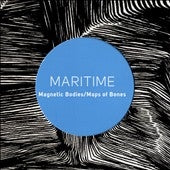 Maritime - Magnetic Bodies/Maps Of Bones - Import CD