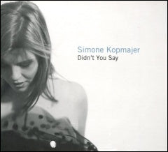 Simone (Simone Kopmajer) - Didn'T You Say - Import CD