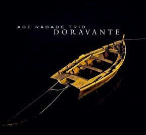 Abe Rabade Trio - Doravante (=From Now On) - Import CD