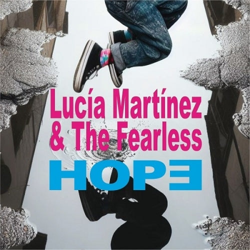 Lucia Martinez 、 The Fearless - Hope - Import CD
