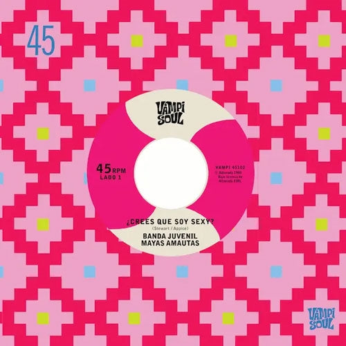 Banda Juvenil Mayas Amautas、Los Bravos Del Ande - Crees Que Soy Sexy? / El Travoltoso - Import 7 inch Single Record