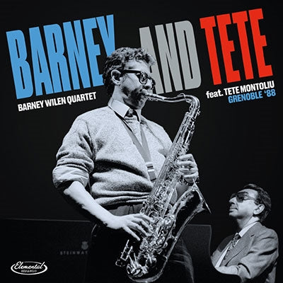 Barney Wilen Quartet、Barney Wilen - Barney And Tete : Grenoble '88 - Import 2 CD
