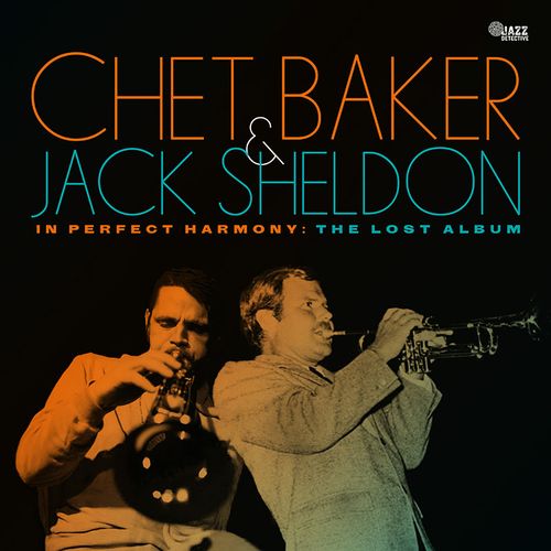 Chet Baker 、 Jack Sheldon - In Perfect Harmony: The Lost Album - Import CD Limited Edition