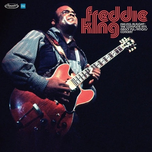 Freddie King - Feelin' Alright: The Complete 1975 Nancy Pulsations Concert - Import 2 CD Limited Edition