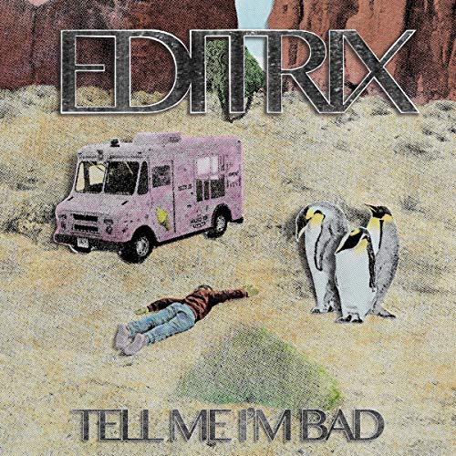 Editrix - Tell Me I'm Bad - Import Vinyl LP Record Limited Edition