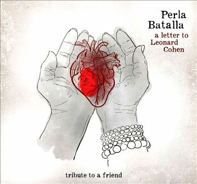 Perla Batalla - A Letter to Leonard Cohen: Tribute to a Friend - Import CD