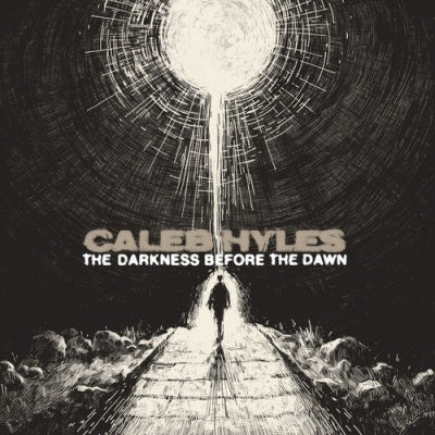Caleb Hyles  -  The Darkness Before The Dawn  -  Import CD Digipak