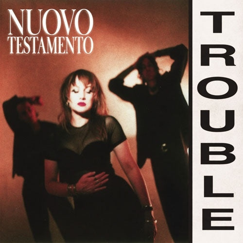 Nuovo Testamento - Trouble - Import CD