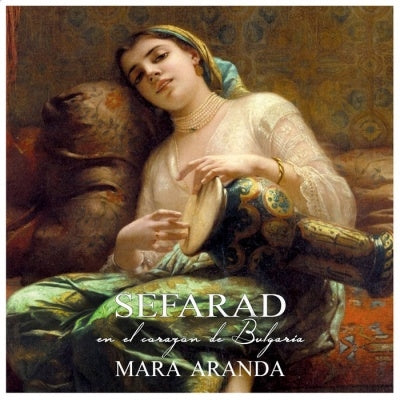 Mara Aranda - Sefarad-En El Corazon De Bulgaria - Import CD