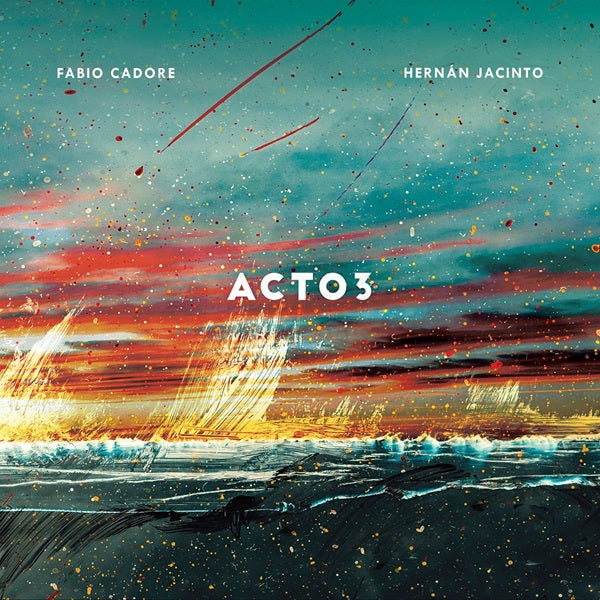 Fabio Cadore & Hernan Jacinto - Acto 3 - Import CD