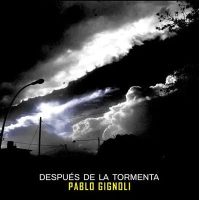 Pablo Gignoli - Despues De La Tormenta - Import CD