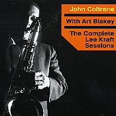 John Coltrane、Art Blakey - The Complete Lee Kraft Sessions - Import CD