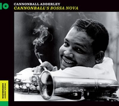 Cannonball Adderley - Cannonball'S Bossa Nova - Import CD