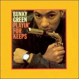 Bunky Green - Playin' for Keeps - Import CD