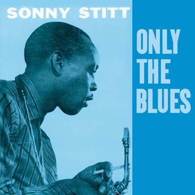 Sonny Stitt - Only The Blues - Import CD Bonus Track