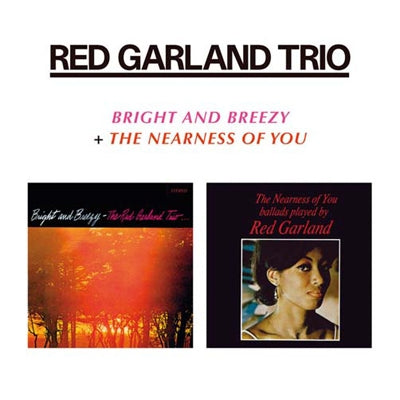 Red Garland Trio - Bright And Breezy / The Nearness Of You - Import CD