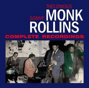 Thelonious Monk、Sonny Rollins - Complete Recordings - Import 2 CD