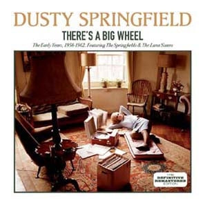 Dusty Springfield - There's A Big Wheel 1958-1962 (+Springfields & Lana Sisters) - Import CD
