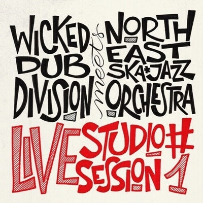 Wicked Dub Division 、 North East Ska Jazz Orchestra - Live Studio Session, Vol. 1 - Import CD