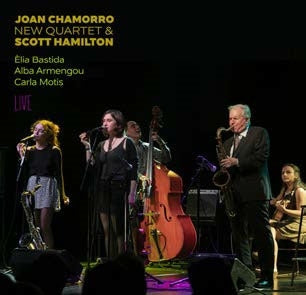 Joan Chamorro、New Quartet、Scott Hamilton - Live - Import CD