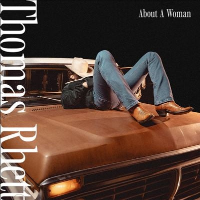 Thomas Rhett - About A Woman - Import CD
