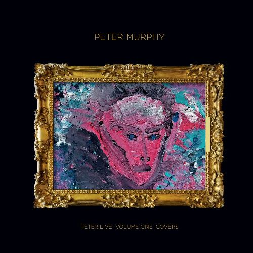 Peter Murphy - Peter Live Volume One Covers - Import CD