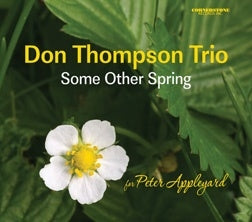 Don Thompson Trio - Some Other Spring - Import CD