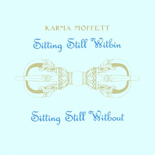 Karma Moffett - Sitting Still Within/Sitting Still Without - Import Vinyl LP Record Limited Edition