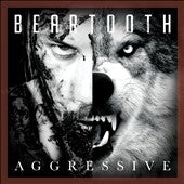 Beartooth - Aggressive - Import CD