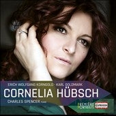 Cornelia Hübsch, Charles Spencer - Cornelia Hubsch Sings Korngold & Goldmark - Import CD