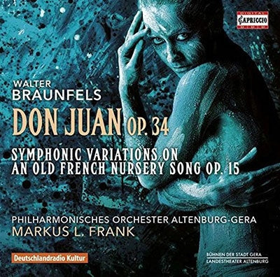 Marcus L. Frank, Altenburg-Gera Philharmonic Orchestra - Braunfels: Don Juan, Op. 34 - Import CD
