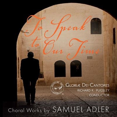 Gloriae Dei Cantores - To Speak To Our Time - Import SACD Hybrid