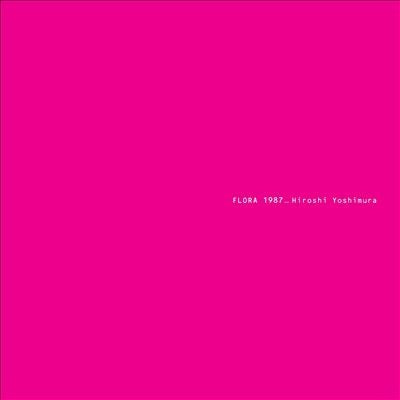 Hiroshi Yoshimura - Flora 1987 - Import CD