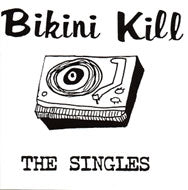 Bikini Kill - The Singles - Import CD