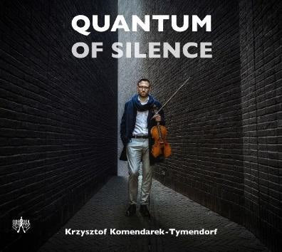 Kushchtof Komendarek-Tymendulf - Quantum Of Silence - Import CD