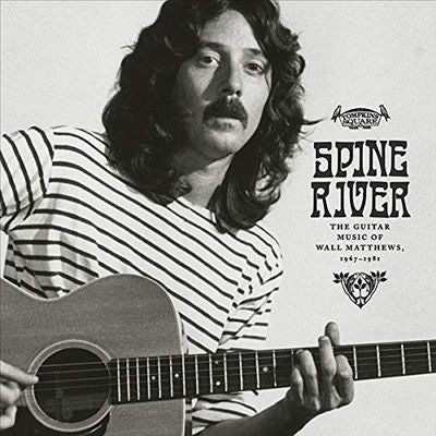 Wall Matthews - Spine River: The Guitar Music of Wall Matthews 1967-1981 - Import Vinyl LP Record