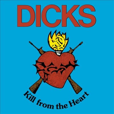 Dicks - Kill From The Heart - Import Vinyl LP Record Limited Edition