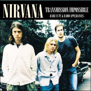 Nirvana - Transmission Impossible (Rare US TV & Radio Appearances) - Import CD