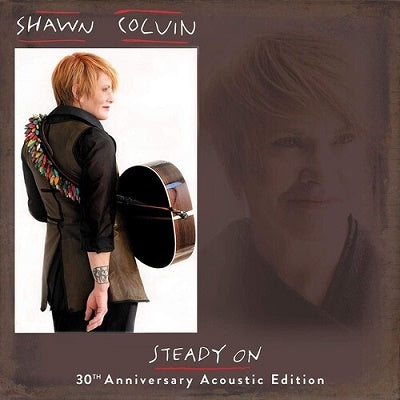 Shawn Colvin - Steady On (30th Anniversary Acoustic Edition) - Import CD