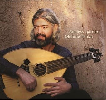 Mehmet Polat - Ageless Garden - Import CD