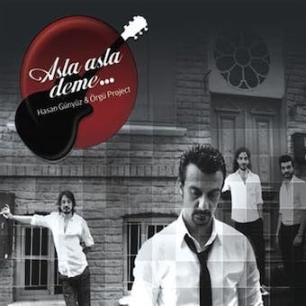 Hasan Gunyuz & Orgu Project - Asla Asla Deme - Import CD