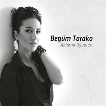 Begum Tarako - Aklimin Oyunlari - Import CD