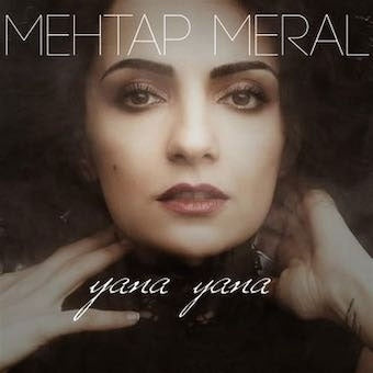 Mehtap Meral - Yana Yana - Import CD