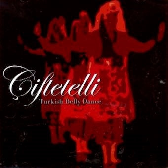 Ciftetelli - Turkish Belly Dance - Import CD
