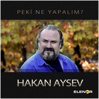 Hakan Aysev - Peki Ne Yapalim? - Import CD