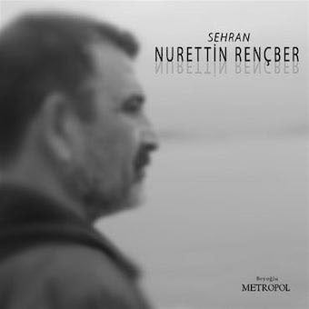Nurettin Rencber - Sehran - Import CD