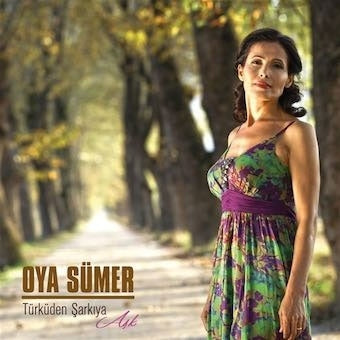 Oya Sumer - Turkuden Sarkiya Ask - Import CD