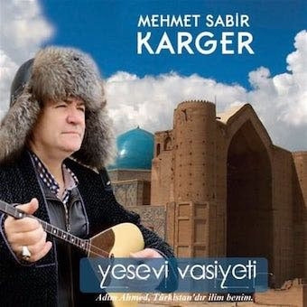 Mehmet Sabir Karger - Yesevi Vasiyeti - Import CD