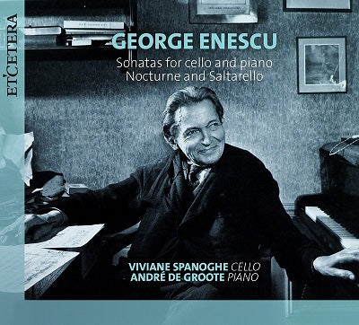 ENESCU,G. - Enescu: Sonatas For Cello & Piano, Nocturne & Saltarello - Import CD