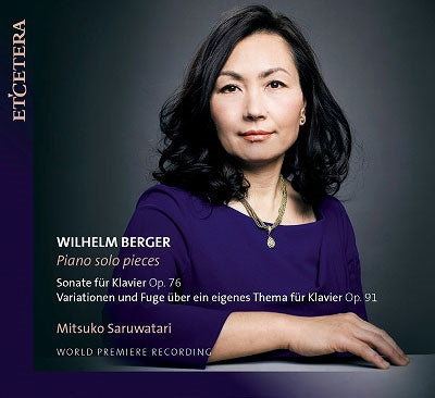 Mitsuko Saruwatari - Wilhelm Berger: Piano Solo Pieces - Import CD
